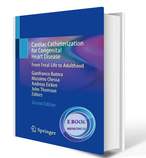 دانلود کتاب Cardiac Catheterization for Congenital Heart Disease: From Fetal Life to Adulthood 2nd 2021 (ORIGINAL PDF)